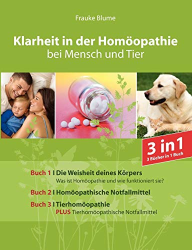 Klarheit in der Homöopathie: bei Mensch und Tier von Books on Demand GmbH